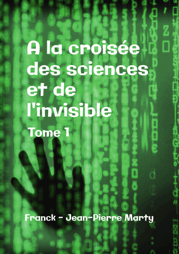 Livre "A la croisée des csiences et de l'invisible"